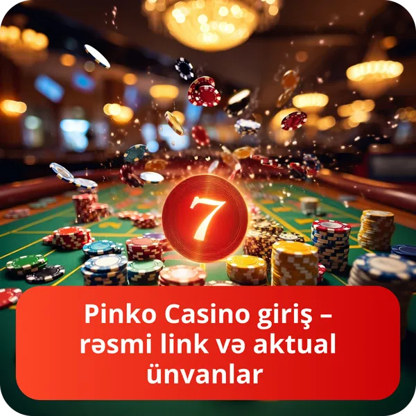 Pinko Casino giriş – rəsmi link və aktual ünvanlar